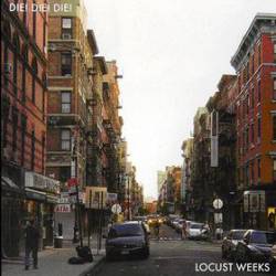 Die Die Die : Locust Weeks